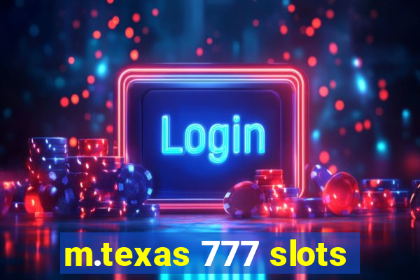 m.texas 777 slots